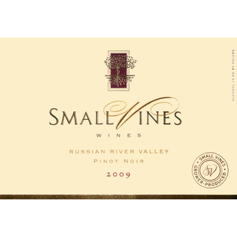Label shot for 2009 Small Vines Russian River Pinot Noir